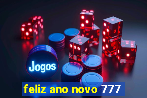 feliz ano novo 777